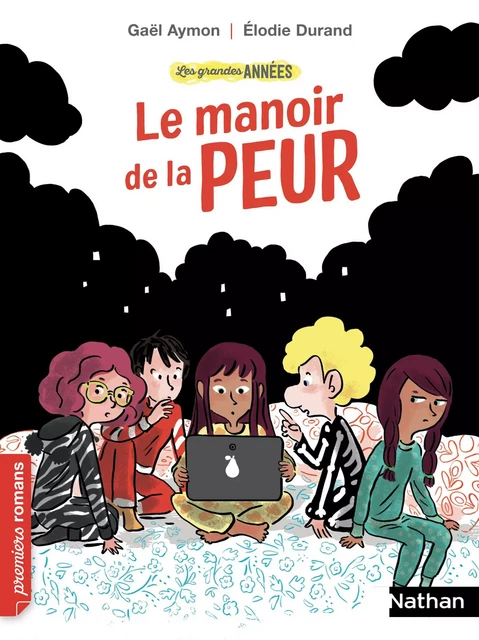 Les Grandes années : Le Manoir de la peur - Dès 7 ans - Gaël AYMON - Nathan