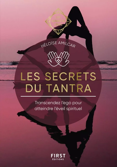 Les Secrets du Tantra - Les Guides de l'éveil - Héloïse Amilcar - edi8