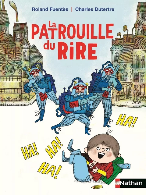 La patrouille du rire - Roman Humour - De 7 à 11 ans - Roland Fuentès - Nathan