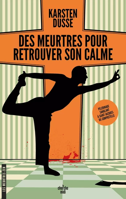 Les Meurtres Zen – Tome 3 Des meurtres pour retrouver son calme - Karsten Dusse - Cherche Midi