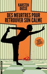 Les Meurtres Zen – Tome 3 Des meurtres pour retrouver son calme