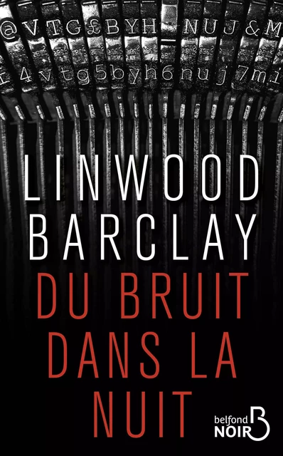 Du bruit dans la nuit - Linwood Barclay - Place des éditeurs