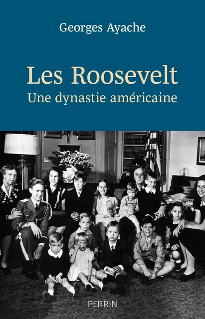 Les Roosevelt - Georges Ayache - Place des éditeurs