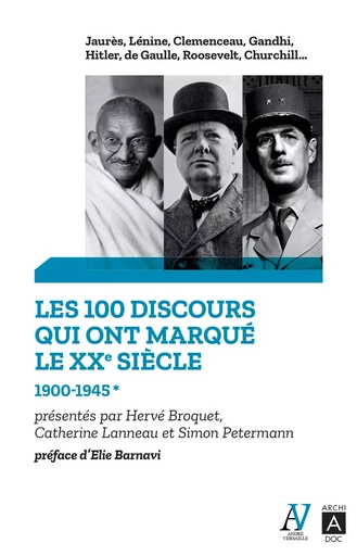 Les 100 discours qui ont marqué le XXe siècle tome 1 - Catherine Lanneau, Simon Petermann - L'Archipel