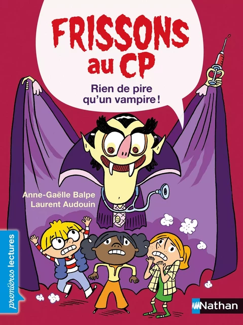 Frissons au CP - Rien de pire qu'un vampire - Niveau 3 - Dès 6 ans - Anne-Gaëlle Balpe, Laurent Audouin - Nathan