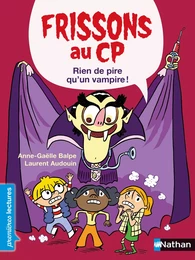 Frissons au CP - Rien de pire qu'un vampire - Niveau 3 - Dès 6 ans