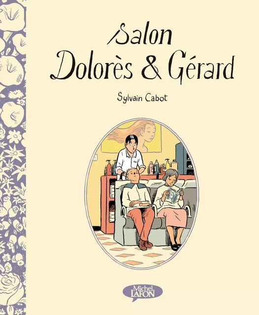 Salon Dolorès & Gérard - Sylvain Cabot - Michel Lafon