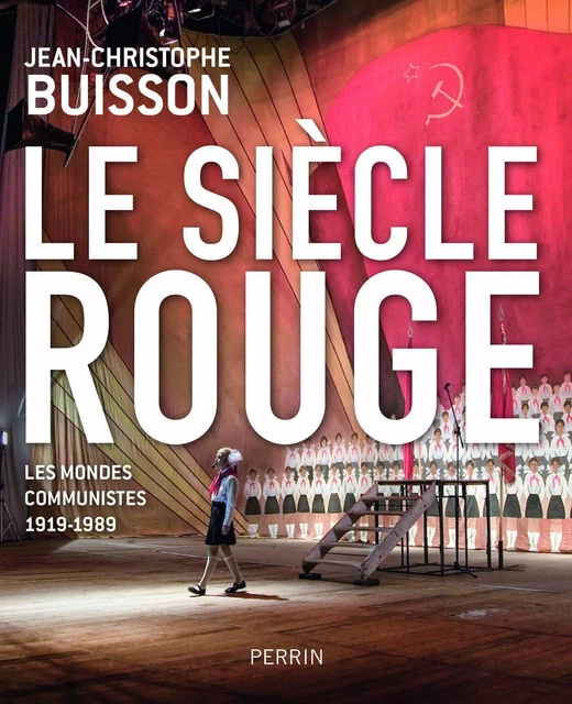 Le siècle rouge - Jean-Christophe Buisson - Place des éditeurs