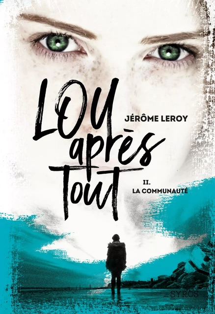 Lou, après tout, tome 2 : La Communauté - Jérôme Leroy - Nathan