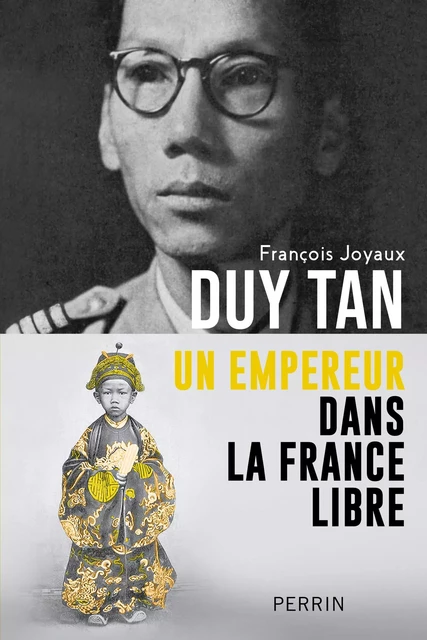 Duy Tân - Un empereur dans la France libre - François Joyaux - Place des éditeurs