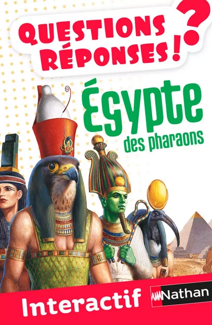 Égypte des pharaons - Questions/Réponses - Sandrine Mirza - Nathan