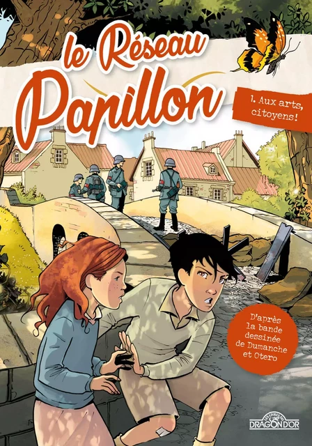 Le Réseau Papillon – Tome 1 – Aux arts, citoyens ! – Lecture roman jeunesse Seconde Guerre Mondiale – Dès 7 ans - Franck Dumanche, Nicolas Otéro,  Jungle - edi8