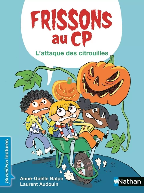 Frissons au CP - L'attaque des citrouilles - Niveau 1 - Dès 6 ans - Livre numérique - Anne-Gaëlle Balpe - Nathan