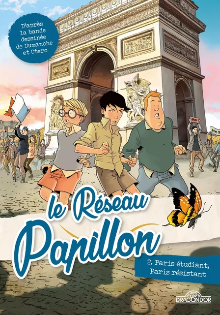 Le Réseau Papillon – Tome 2 – Paris étudiant, Paris résistant – Lecture roman jeunesse Seconde Guerre Mondiale – Dès 7 ans - Franck Dumanche, Nicolas Otéro,  Jungle - edi8