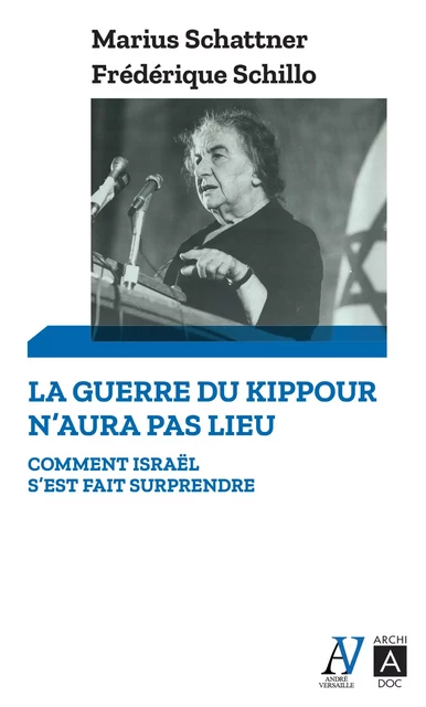 La guerre du Kippour n'aura pas lieu - Frédérique Schillo, Marius Schattner - L'Archipel