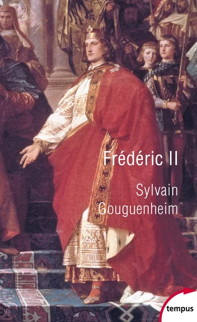 Frederic II - Sylvain Gouguenheim - Place des éditeurs