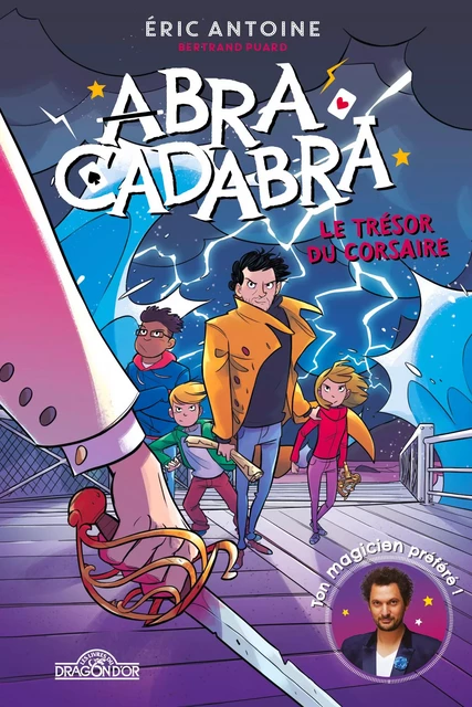 Éric Antoine – Abracadabra – Le trésor du corsaire – Lecture roman jeunesse – Dès 8 ans - Éric Antoine, Bertrand Puard - edi8