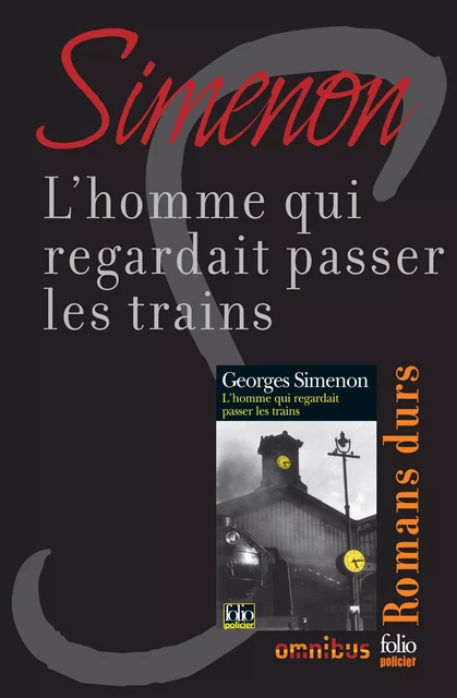 L'homme qui regardait passer les trains - Georges Simenon - Place des éditeurs