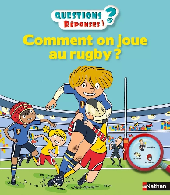 Comment on joue au rugby ? - Questions/Réponses - doc dès 5 ans - Joseph Récamier - Nathan