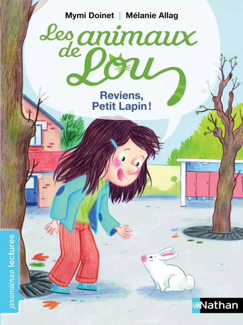 Les animaux de Lou, reviens petit lapin ! - Premières Lectures CP Niveau 2 - Dès 6 ans - Mymi Doinet - Nathan