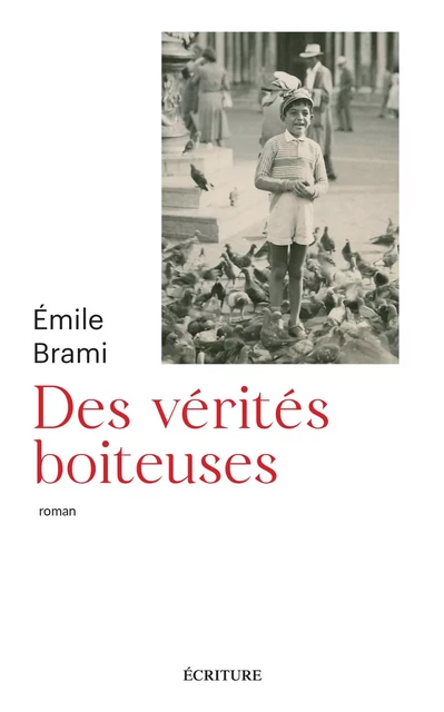 Des vérités boiteuses - Emile Brami - L'Archipel