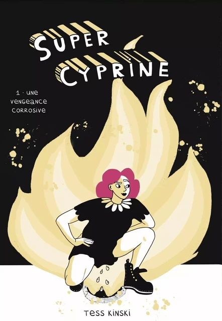 Super Cyprine - Une vengeance corrosive - Tess Kinski - MASSOT EDITIONS