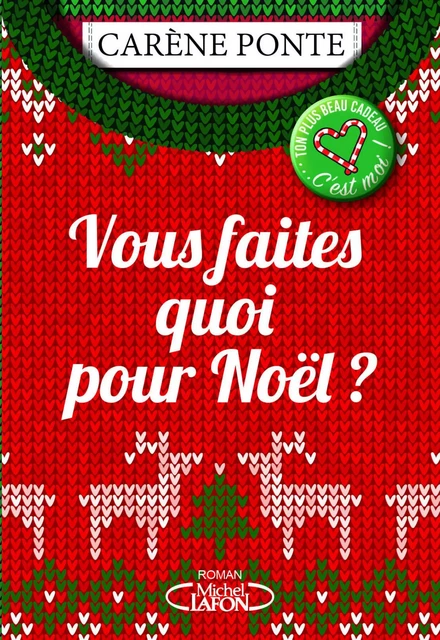 Vous faites quoi pour Noël ? - Carène Ponte - Michel Lafon