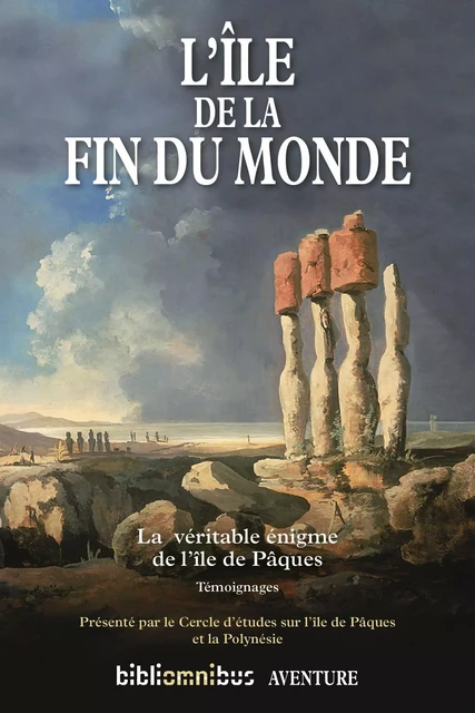 L'île de la fin du monde -  Collectif,  Centre d'étude sur l'île de Pâques et Polynésie - Place des éditeurs