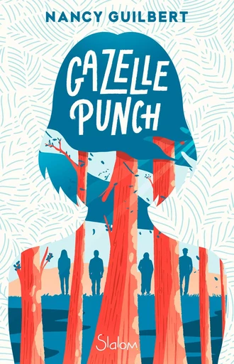 Gazelle Punch - Roman ado - Entraide - Hasards de la vie - Nancy Guilbert - edi8