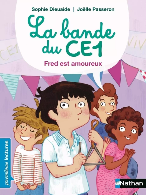 Bande du CE1, Fred est amoureux - Premières Lectures CP Niveau 3 - Dès 6 ans - Sophie Dieuaide - Nathan