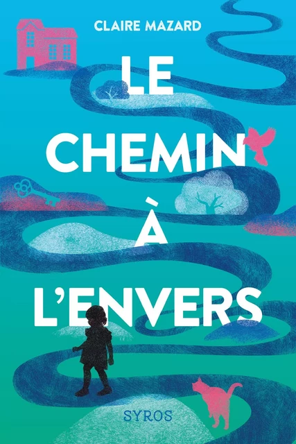 Le chemin à l'envers - Claire Mazard - Nathan