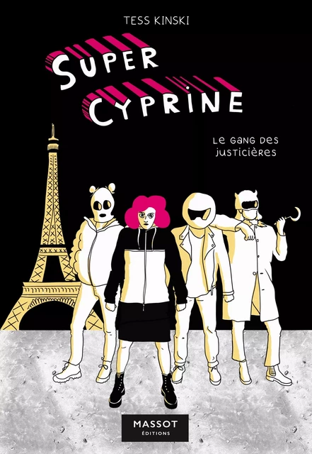 Super Cyprine - Volume 2 Le Gang des justicières - Tess Kinski - MASSOT EDITIONS