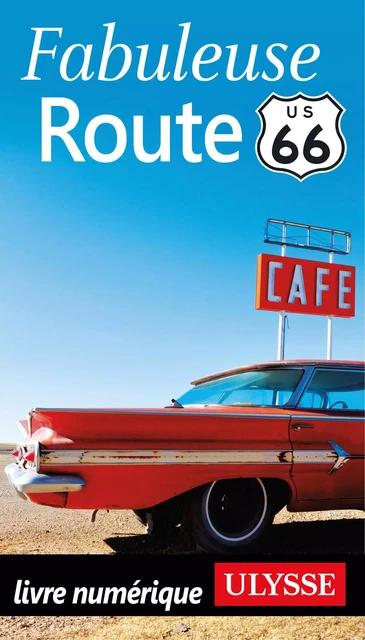 Fabuleuse Route 66 -  Collectif - Ulysse