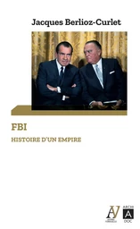 FBI. Histoire d'un empire