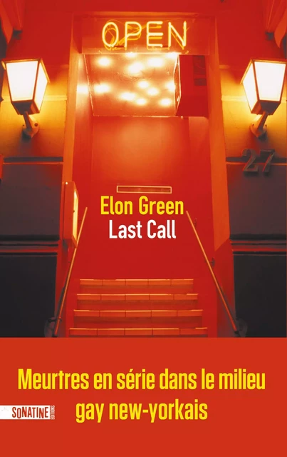 Last Call - Meurtres en série dans le milieu gay new-yorkais - Elon Green - Sonatine