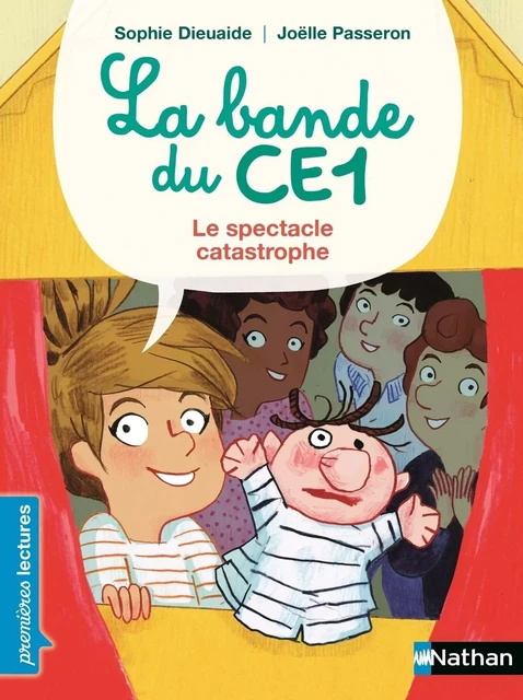 La bande du CE1, le spectacle catastrophe - Premières Lectures CP Niveau 3 - Dès 6 ans - Sophie Dieuaide - Nathan