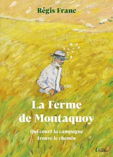 La Ferme de Montaquoy - Régis Franc - Place des éditeurs