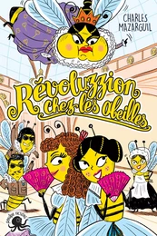 Révoluzzion chez les abeilles – Lecture roman jeunesse humour – Dès 8 ans