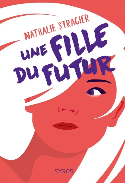 Une fille du futur : L'intégrale - Nathalie Stragier - Nathan