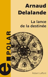 La lance de la destinée