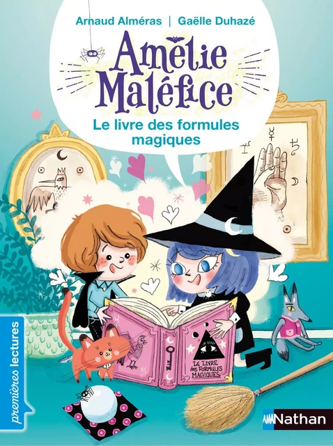 Amélie Maléfice, le livre des formules magiques - Premières Lectures CP Niveau 2 - Dès 6 ans - Arnaud Alméras - Nathan