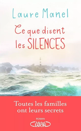 Ce que disent les silences - Laure Manel - Michel Lafon