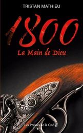 1800. La Main de Dieu - Tome 2