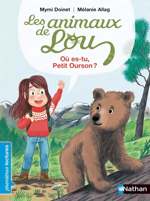 Les Animaux de Lou, l'ours brun - Premières Lectures CP Niveau 3 - Dès 6 ans - Mymi Doinet - Nathan