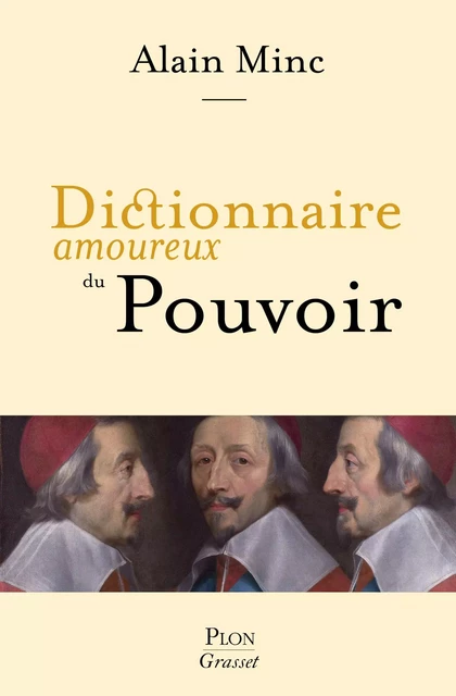 Dictionnaire amoureux du Pouvoir - Alain Minc - Place des éditeurs