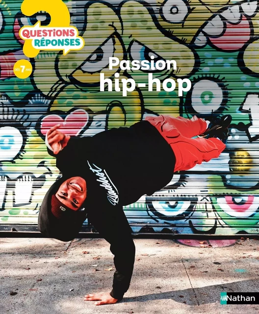 Passion hip-hop - Questions/Réponses - documentaire dès 7 ans - Livre numérique - Claudine COLOZZI - Nathan