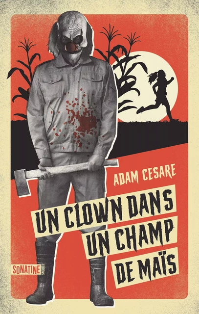 Un clown dans un champ de maïs - Adam Cesare - Sonatine