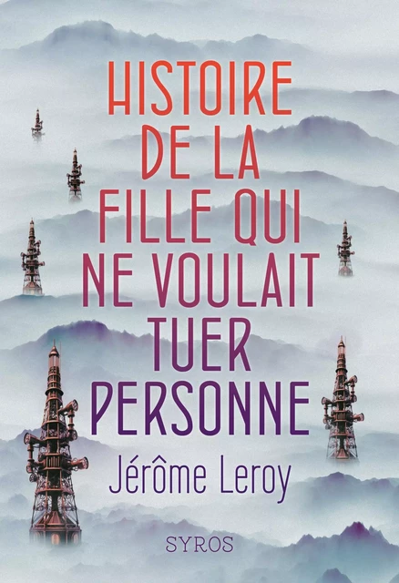 Histoire de la fille qui ne voulait tuer personne - Jérôme Leroy - Nathan