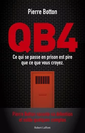 QB4 - Ce qui se passe en prison est pire que ce que vous croyez