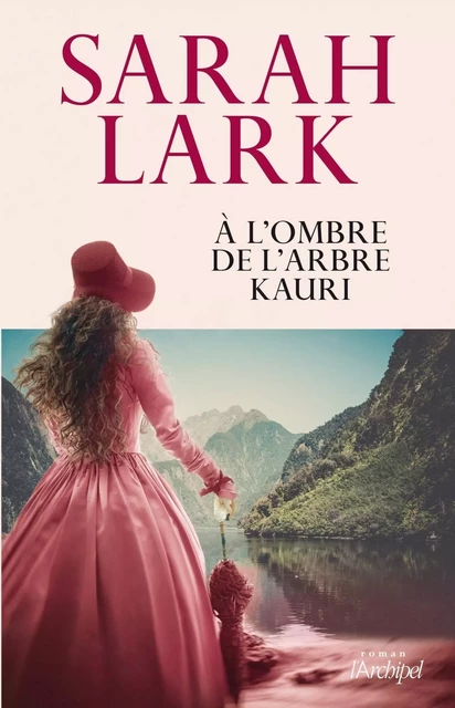 À l'ombre de l'arbre Kauri - Sarah Lark - L'Archipel